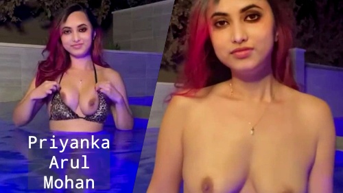Priyanka Arul Mohan removing her bra nude swimming pool video